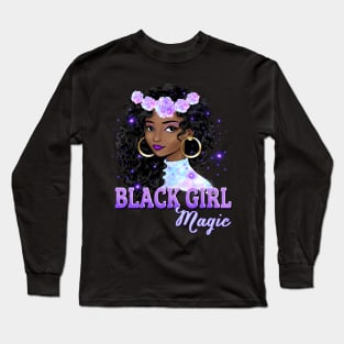 Black Girl Magic, Black Queen, Black Woman, Black History Long Sleeve T-Shirt